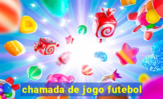 chamada de jogo futebol